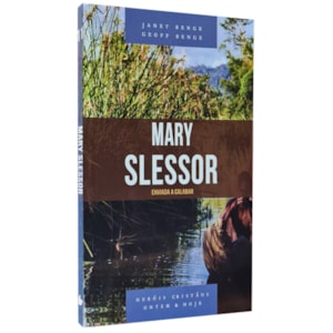 Mary Slessor | Heróis Cristãos Ontem e Hoje