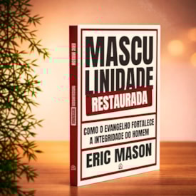 Segunda imagem do produto Masculinidade Restaurada | Eric Mason
