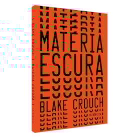 Matéria Escura
                                 | Blake Crouch