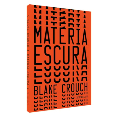 Matéria Escura
 | Blake Crouch