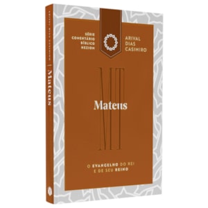 Mateus | Série Comentário Bíblico Heziom | Arival Dias Casimiro
