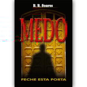 Medo, Feche Esta Porta | R.R. Soares