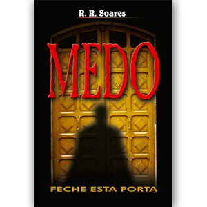 Medo, Feche Esta Porta | R.R. Soares
