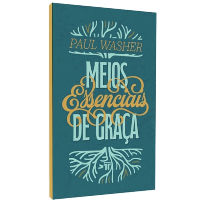 Meios Essenciais de Graça | Paul Washer