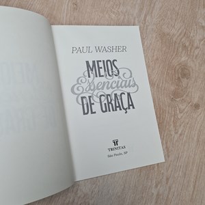 Meios Essenciais de Graça | Paul Washer