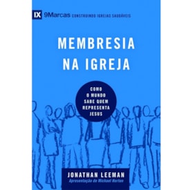Membresia na igreja | Série 9 Marcas | Jonathan Leeman
