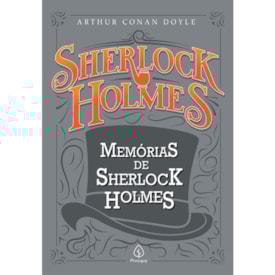 Memórias de Sherlock Holmes | Arthur Conan Doyle