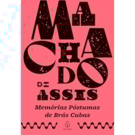Memórias Póstumas de Brás Cubas | Machado de Assis