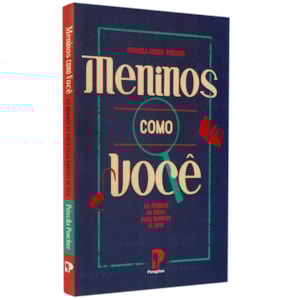 Meninos Como Você | Priscila Michel Porcher