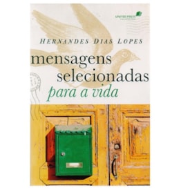 Mensagens Selecionadas para a Vida | Hernandes Dias Lopes