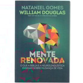 Mente Renovada | Nataniel Gomes e William Douglas