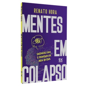 Mentes em Colapso | Renato Hora