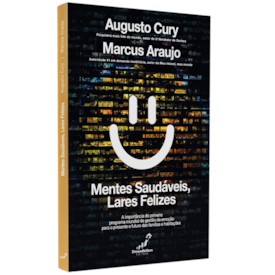 Mentes Saudáveis, Lares Felizes | Augusto Cury