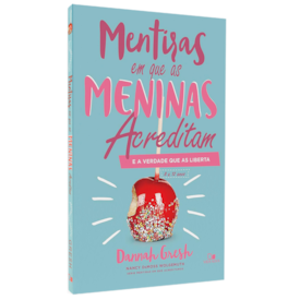 Mentiras que Meninas Acreditam | Dannah Gresh