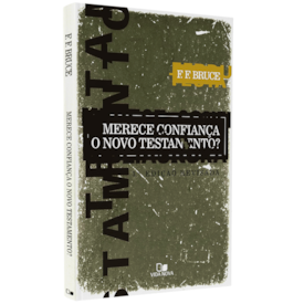 Merece Confiança o Novo Testamento? |  F. F. Bruce