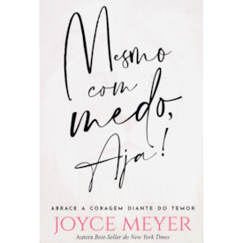 Segunda imagem do produto Mesmo com Medo, Aja! | Joyce Meyer