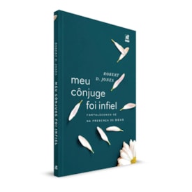 Meu Cônjuge Foi Infiel | Robert D. Jones