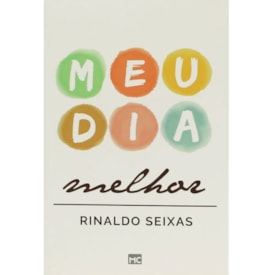 Meu dia Melhor | Rinaldo Seixas