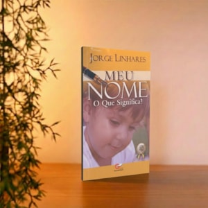 Segunda imagem do produto Meu Nome o Que Significa? | Jorge Linhares