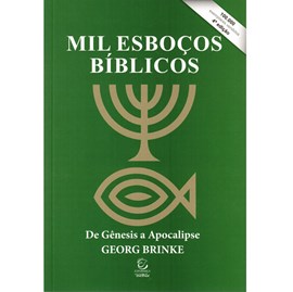 Mil Esboços Bíblicos | De Gênesis a Apocalipse | 4ª Edição | Brochura
