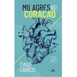 Milagres no coração | Tiago Cavaco