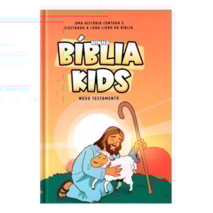 Minha Bíblia Kids | Novo Testamento | Capa Dura
