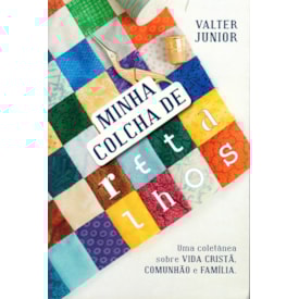 Minha Colcha de Retalhos | Valter Junior
