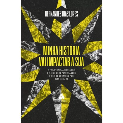 Minha Historia Vai Impactar A Sua | Hernandes Dias Lopes