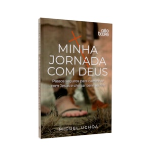 Minha Jornada Com Deus | Miguel Uchôa
