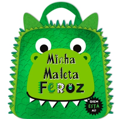 Minha Maleta Feroz | Quem Está Aí? | Coleção Bolsa Divertida