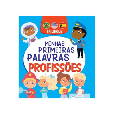 Minhas Primeiras Palavras | Profissões | Trilíngue