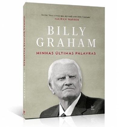Minhas Últimas Palavras | Billy Graham