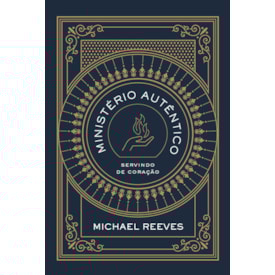 Ministério Autêntico | Michael Reeves