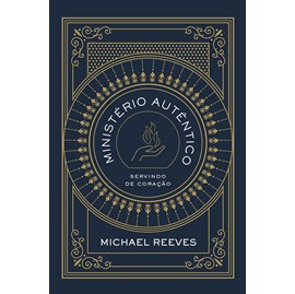 Ministério Autêntico | Michael Reeves
