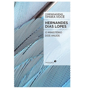 Ministério dos Anjos | Hernandes Dias Lopes