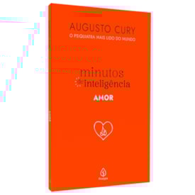 Minutos de Inteligência | Amor | Augusto Cury