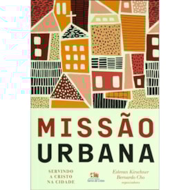 Missão Urbana | Estevan Kirschner Bernardo Cho