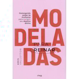 Modeladas Para Reinar | Kris Vallotton