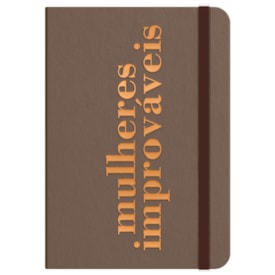 Moleskine | Mulheres Improváveis | Bronze | Viviane Martinello