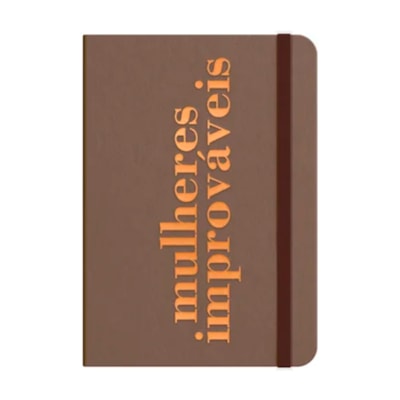 Moleskine | Mulheres Improváveis | Bronze | Viviane Martinello