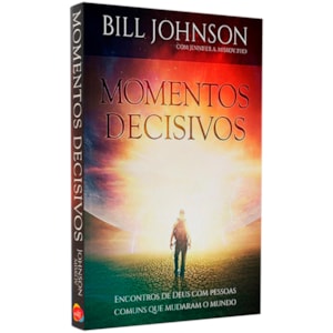 Momentos Decisivos | Bill Johnson