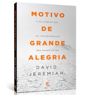 Motivo de Grande Alegria | David Jeremiah