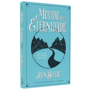 Movido Pela Eternidade | John Bevere