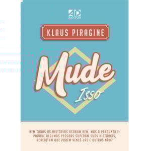 Mude Isso | Klaus Piragine