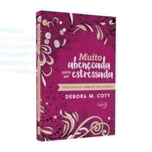 Muito Abençoada Para Ser Estressada | Debora M. Coty