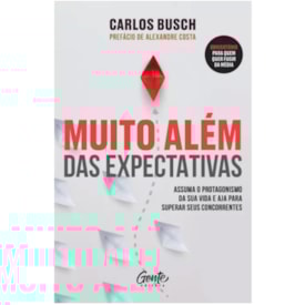 Muito além das expectativas | Carlos Bush