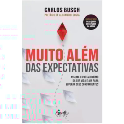 Muito além das expectativas | Carlos Bush