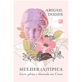 Mulher (a)típica | Abigail Dodds