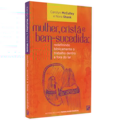 Mulher, Cristã e Bem-Sucedida | Carolyn Mcculley