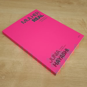 Segunda imagem do produto Mulher Real | Junia Hayashi